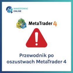 Przewodnik po oszustwach MetaTrader 4