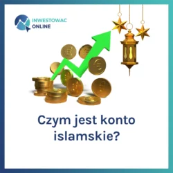 Czym jest konto islamskie?